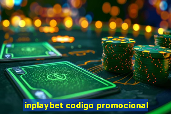 inplaybet codigo promocional